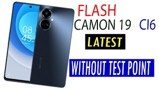 Flash TECNO Camon 19  CI6  Latest without Test point only settingsTecno Ci6 fix hang on logo [upl. by Waligore]