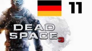 Lets Play Dead Space 3 German Part 11 Deutsch HD Gameplay Walkthrough Komplettlösung [upl. by Ecyac672]