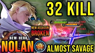 32 Kills  MANIAC New Hero Nolan Mobile Legends New Broken Assassin  New Hero Tryout  MLBB [upl. by Annaitsirhc]