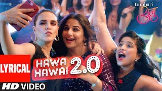 Tumhari Sulu quotHawa Hawai 20quot Video With Lyrics  Vidya Balan  Vidya Balan Neha Dhupia [upl. by Arretahs]