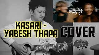 Kasari cover 🤔  Yabesh Thapa [upl. by Durston]