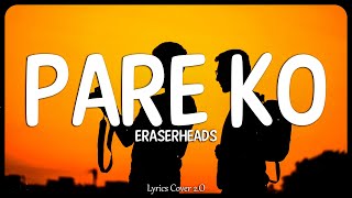 Pare Ko  Eraserheads Lyrics Cover [upl. by Irwin]