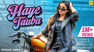 Haye Tauba  Official Music Video  Renuka Panwar  Ishtar Haryanvi [upl. by Delogu495]