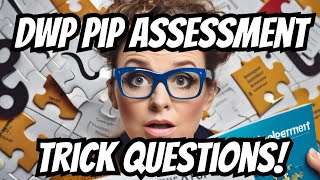 DWP Trick Questions in your PIP Assessment [upl. by Steffin]