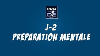 PRO D2  Les mascottes en route pour le grand jour  J2 quotPréparation Mentalequot [upl. by Estren]