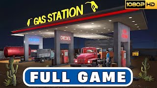 GAS STATION SIMULATOR  Full Game 1080P 60FPS No Commentary [upl. by Sardella485]