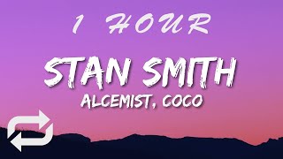 Alcemist amp Coco  Stan Smith Lyrics  1 HOUR [upl. by Ellehcor]