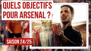 Les OBJECTIFS dâ€™Arsenal saison 2425 [upl. by Walter33]