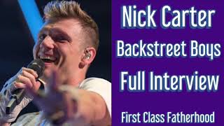 NICK CARTER Backstreet Boys Interview on First Class Fatherhood [upl. by Lemart850]