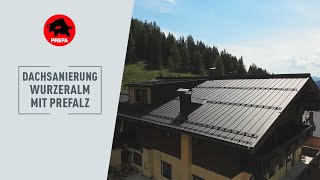 PREFA Dachsanierung der SonnAlm Wurzeralm in Oberösterreich [upl. by Brazee394]