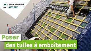 Comment poser des tuiles à emboîtement  Leroy Merlin [upl. by Ahsatan]