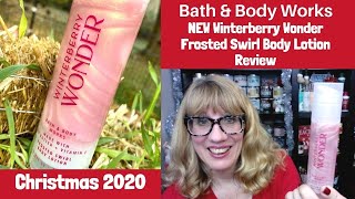 Bath amp Body Works NEW Winterberry Wonder Frosted Swirl Body Lotion Review CHRISTMAS 2020 [upl. by Doria]