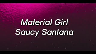 Material Girl  Saucy Santana Lyrics tiktok bass boosted song [upl. by Kent547]