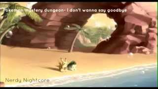 Nightcore  I Dont Want to Say Goodbye Pokemon [upl. by Changaris]