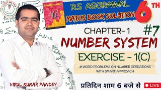 🔴LEC7 RS Aggarwal  Class 6  Number System  Exercise 1c  CBSE  Vipul Kumar Pandey Sir cbse [upl. by Ahseenat]