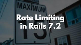 Rate Limiting Requests in Rails 72 [upl. by Sebbie]