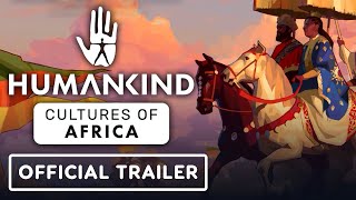 Humankind  Official Cultures of Africa DLC Trailer [upl. by Marnie]