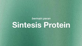 Biologi Sintesis Protein  XIIG 🧬 [upl. by Ynej]