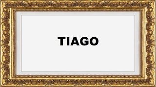 Tiago Significado e Origem do Nome [upl. by Dorree196]