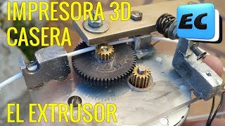 Impresora 3D casera Como hacer el EXTRUSOR [upl. by Court]