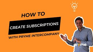 How to create subscriptions with pryme Intercompany [upl. by Ecnarepmet530]