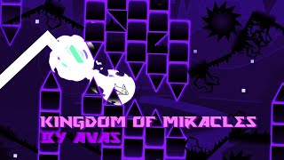 TOP 5 quotKingdom of Miraclesquot  by AvAs amp more  FULL LAYOUT  GD 21 [upl. by Amlet585]