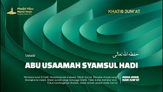 KHUTBAH JUMAT  Ustadz Abu Usaamah Syamsul Hadi hafizhahullah [upl. by Mickelson]