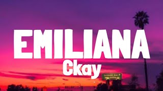 CKay  Emiliana Lyrics [upl. by Merill]