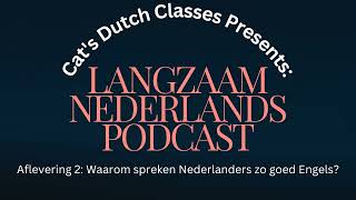 Langzaam Nederlands Podcast Aflevering 2  Slow Dutch Level B1 [upl. by Andee334]