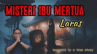 Misteri Ibu Mertua Laras [upl. by Ettezzil]