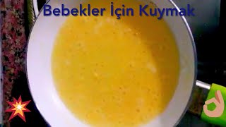 Bebişler İçin Nefis Kuymak Tarifi [upl. by Notnad267]