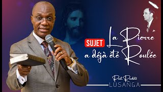 LA PIERRE A DEJA ETE ROULEE  PASTEUR RACHETE LUSANGA [upl. by Samuel]