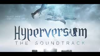 HYPERVERSUM  Track 1 quotHyperversum Main Themequot [upl. by Roye]