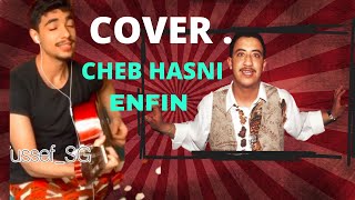 Cheb Hasni  Enfin الشاب حسني COVER [upl. by Attenaj968]