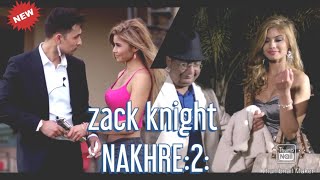 Zack knight upcoming song NAKHRE part2 2020 [upl. by Kaazi847]