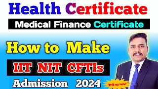 How to Make Health Certificate or Medical Fitness Certificate for IIT NIT Admission 2024 [upl. by Ggerg]