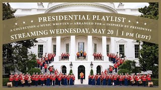 Presidential Playlist  1 pm EDT Wednesday May 20 2020 [upl. by Minetta61]