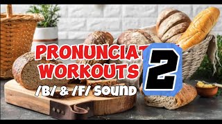 Pronunciation Workouts 2 b amp f [upl. by Puglia805]