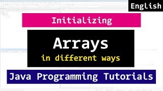 How to Declare and initialise Arrays in different ways  Java Programming Tutorial [upl. by Laszlo213]