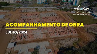 Condomínio Clube Avalon  Acompanhamento de obra  Julho 2024 [upl. by Onilegna]