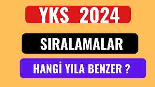 YKS 2024 SIRALAMALARI HANGİ YILA BENZER [upl. by Yrreb]