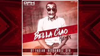 Bella Ciao  La Casa De Papel Fabian Hernandez DFH Remix [upl. by Arv134]