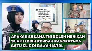 APAKAH SESAMA TNI BOLEH MENIKAH SUAMI LEBIH RENDAH PANGKATNYA SATU KLIK DI BAWAH ISTRI [upl. by Ilrahc366]