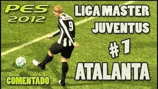 PES 2012  Liga Master Juventus  2025  001 vs Atalanta BC [upl. by Nevanod]