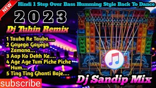 Dj Tuhin Remix  Hindi 1 Step Over Bass Humming Style Back To Dance 2023 Djsandipmixqy4dg [upl. by Nagiam]