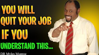 Stop Looking for a Job Do This and You Will Be RICH in 6 Months  DR Myles Munroe [upl. by Rednav899]