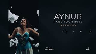 AYNUR  RABE TOUR 2025  GERMANY [upl. by Pestana]