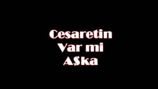 Cesaretin Var mi Aşka COVER [upl. by Newton]