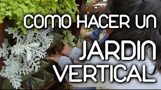 Como hacer Jardines Verticales [upl. by Avert]