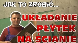 Jak położyć płytki na ścianie  układanie płytek w łazience [upl. by Kcirdled]